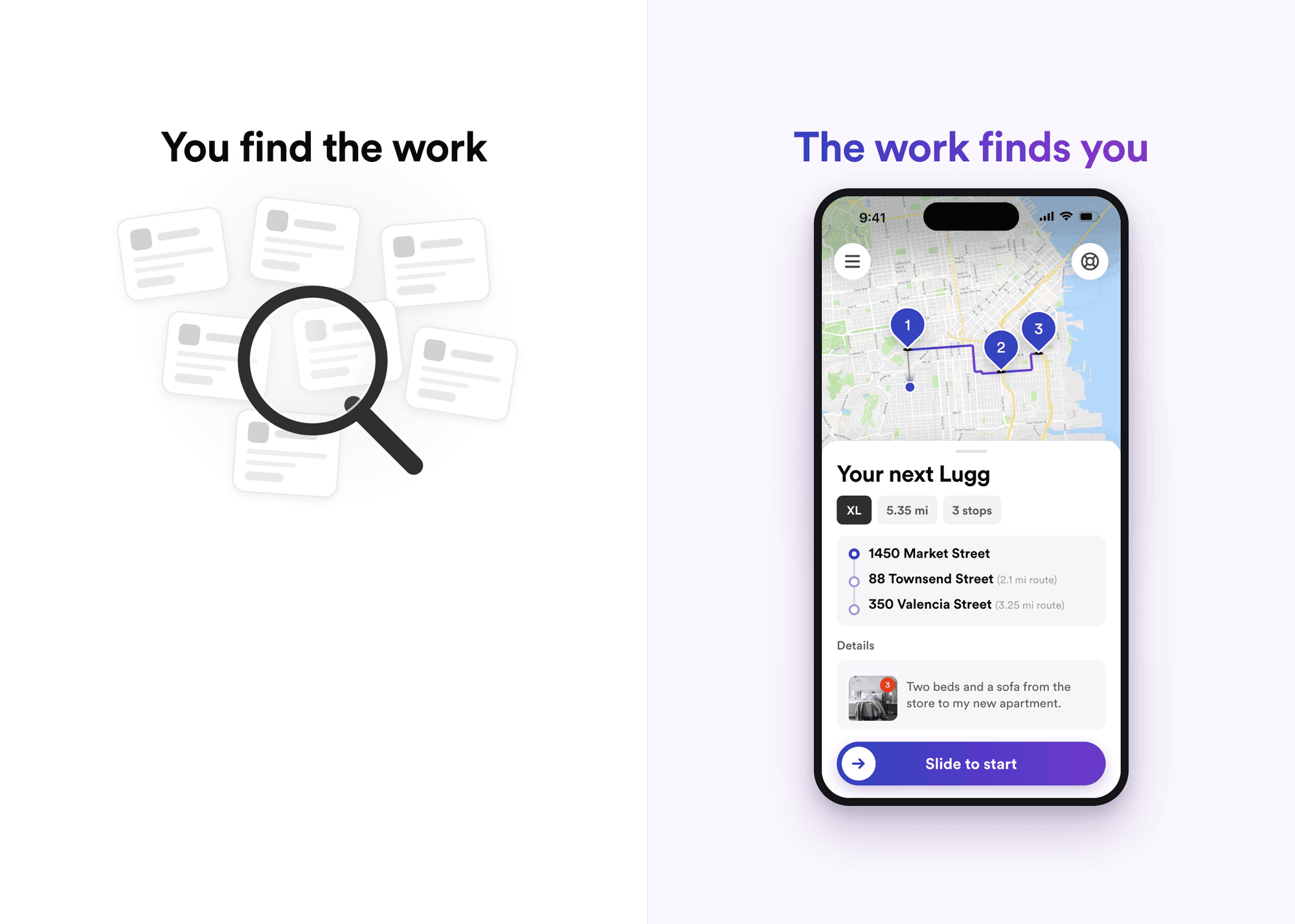 Split graphic: a magnifying glass over scattered job cards ("You find the work") vs. the Lugg app showing an assigned move with a "Slide to start" button ("The work finds you").